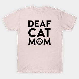 Deaf Cat Mom T-Shirt